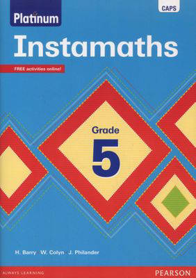 Platinum Instamaths Grade 5 Learner’s Book (CAPS Aligned) ISBN/SKU: 9780636165007