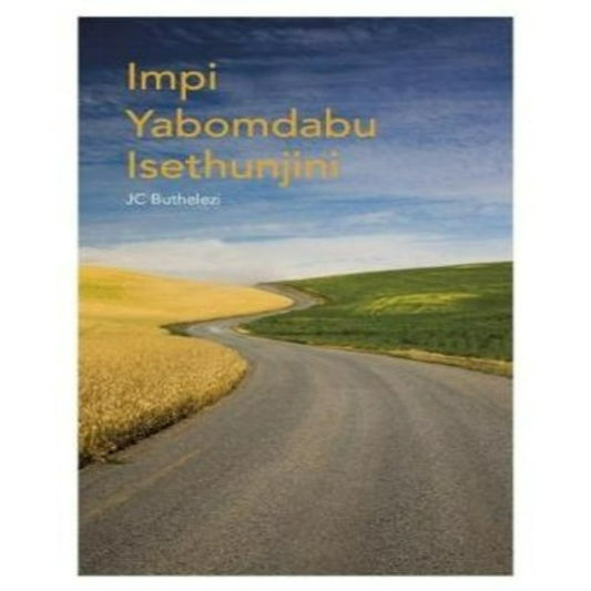 Impi Yabomdabu Isethunjini Gr 12 HL (CAPS Approved) ISBN/SKU: 9780636179172