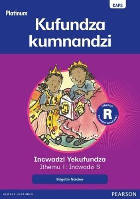 Platinum Libanga R Incwadzi Yekufundza iThemu 1 Incwadzi 8 Kufundza kumnandzi ISBN/SKU: 9780636183100