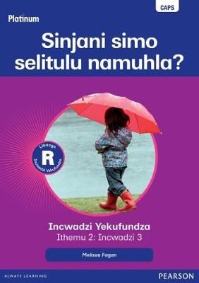 Platinum Libanga R Incwadzi Yekufundza iThemu 2 Incwadzi 3 Sinjani simo selitulu namuhla? ISBN/SKU: 9780636183155