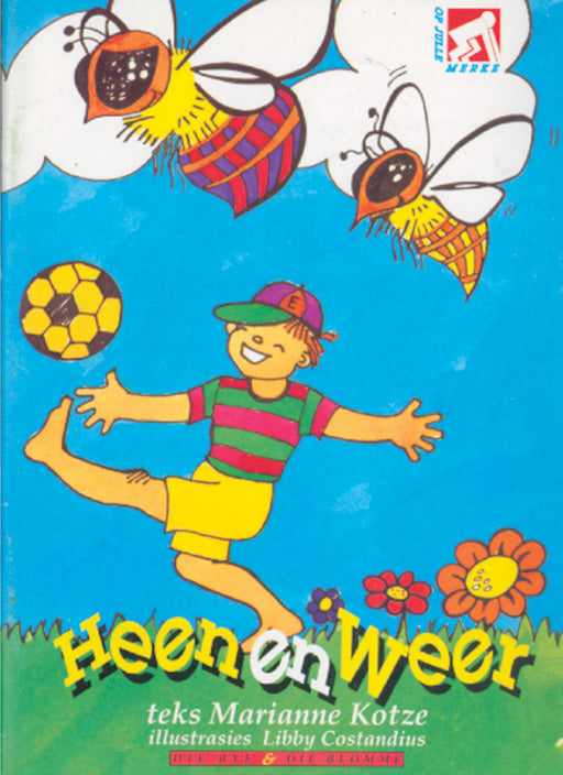 Op Pad L/Boeke Die Bye En Die Blomme Heen En Weer