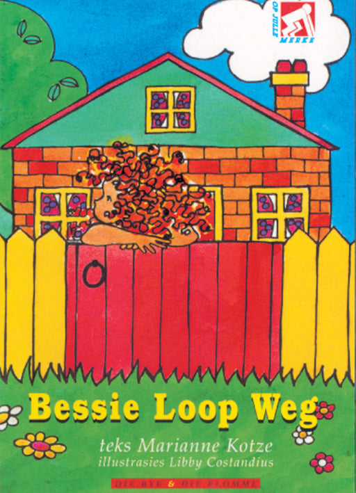 Op Pad L/Boeke Die Bye En Die Blomme Bessie Loop Weg