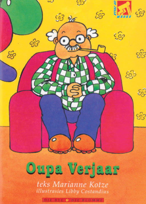 Op Pad L/Boeke Die Bye En Die Blomme Oupa Verjaar