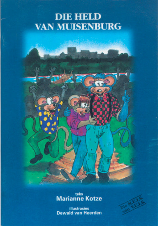 Op Pad L/Boeke Die Muis Van Vuis Die Held Van Muisenberg