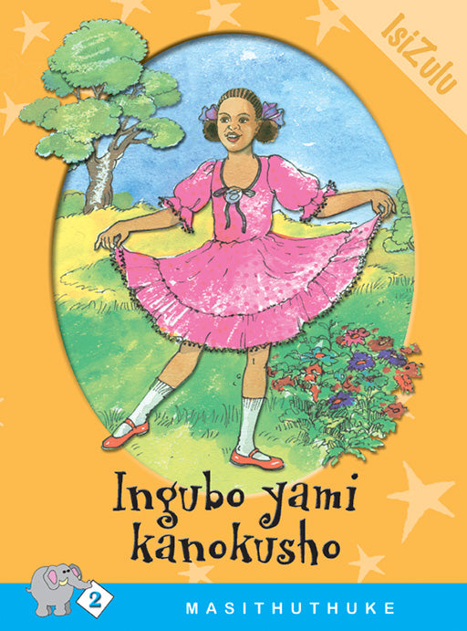 Masithuthuke Series Level 2 Book 2 Ingubo Yami Kanokusho