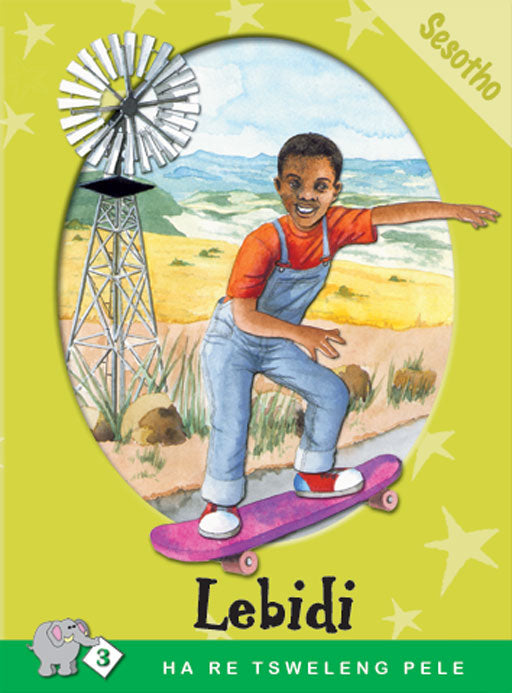 Ha Re Tsweleng Pele Series: Level 3 Book 1: Lebidi
