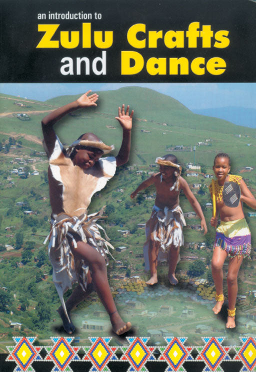 An Introduction To Zulu Crafts And Dance