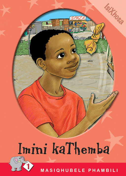 Masiqhubele Phambili Series Level 1 Book 7 Imini Kathemba