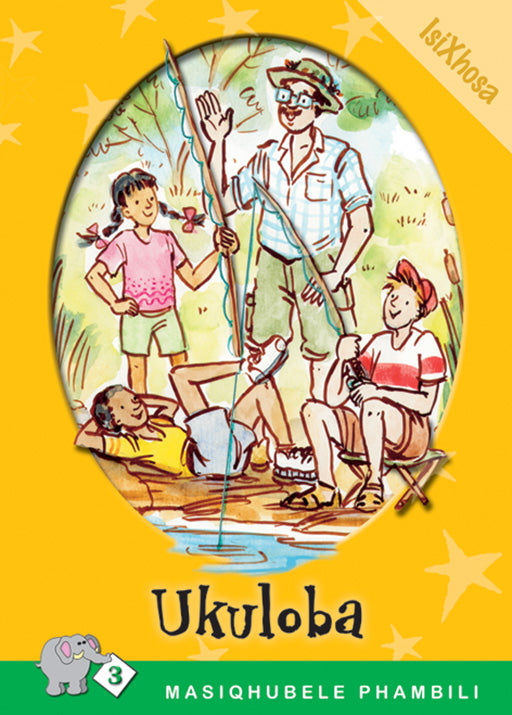 Masiqhubele Phambili Series Level 3 Book 5 Ukuloba