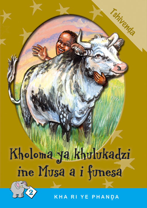 Kha Ri Ye Phanda: Level 2 Book 3: Kholomo Ya Khulukadzi ...