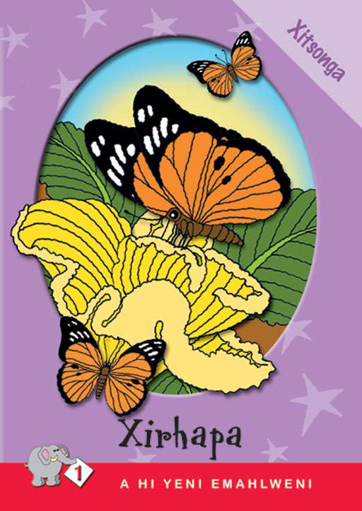 A Hi Yeni Emahlweni: Level 1 Book 1: Xirhapa