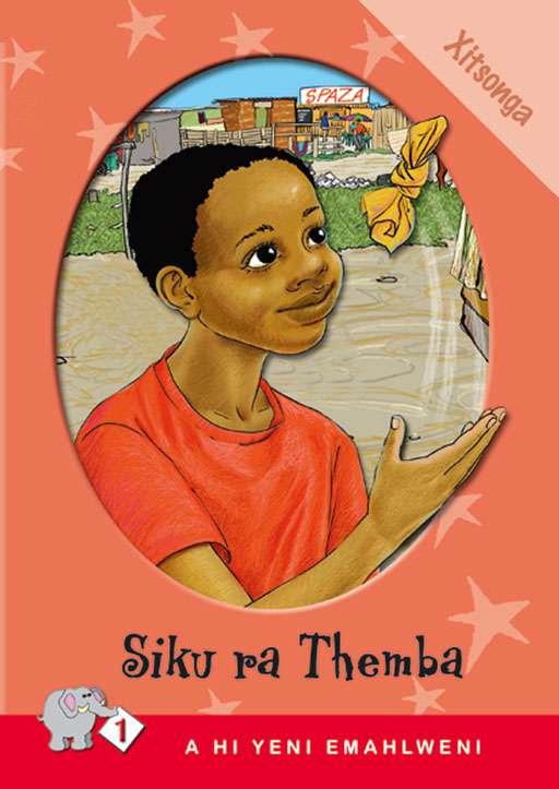 A Hi Yeni Emahlweni: Level 1 Book 3: Siku Ra Themba