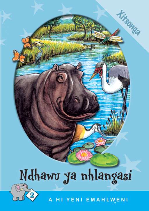 A Hi Yeni Emahlweni: Level 2 Book 1: Ndhawu Ya Nhlangasi
