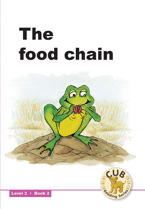 Cub Reading Scheme (English) Level 3 Bk 2: The Food Chain