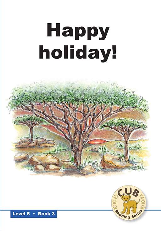 Cub Reading Scheme (English) Level 5 Bk 3 :Happy Holiday
