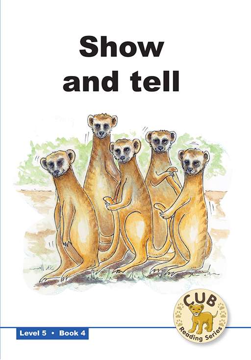 Cub Reading Scheme (English) Level 5 Bk 4:Show & Tell