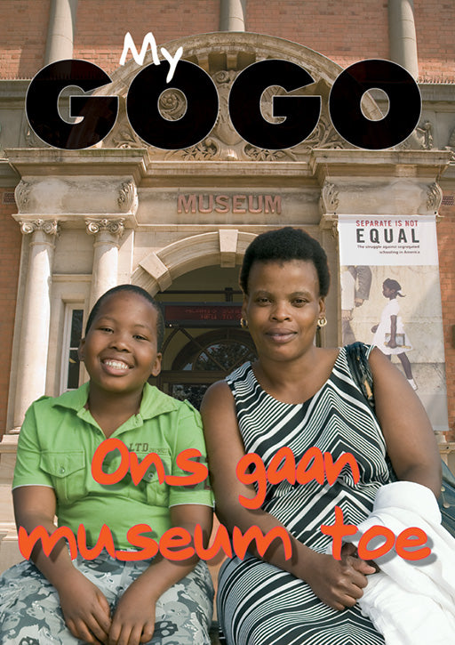 My Gogo (Afrikaans): Ons Gaan Museum Toe