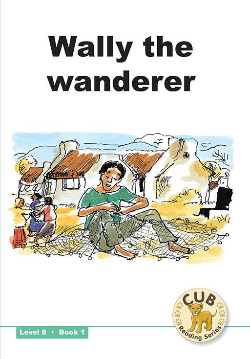 Cub Reading Scheme (English) Level 8 Bk 1:  Wally The Wan
