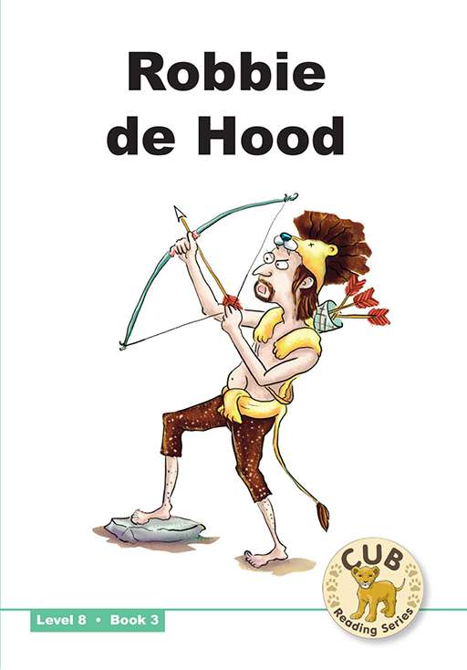 Cub Reading Scheme (English) Level 8 Bk 3 Robbie De Hood