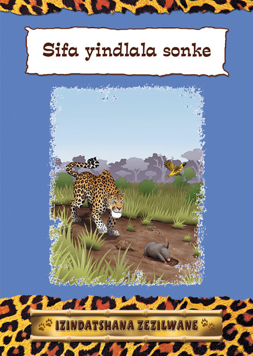 Izindatshana Zezilwane Series: Sifa Yindlala Sonke