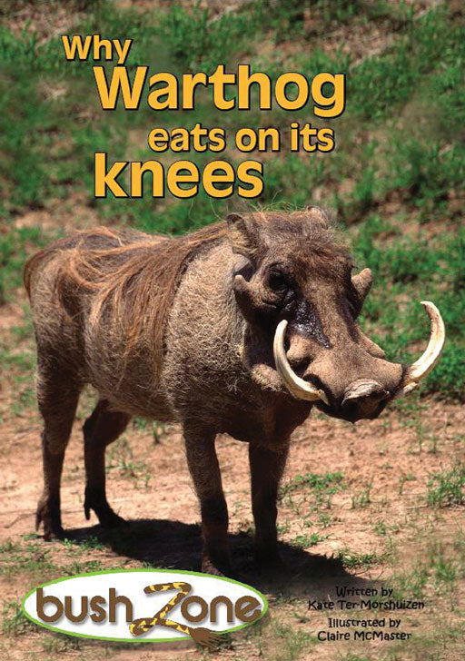 Bush Zone Reader 9 - Why Warthog Eats On Its Knees