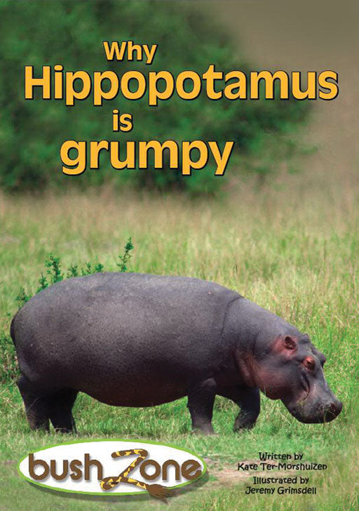 Bush Zone Reader 12 - Why Hippopotamus Is Grumpy