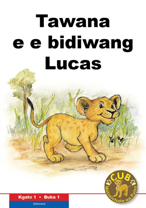 Cub Reading Scheme (Setswana) Level 1 Bk 1:Tawana E Bid..