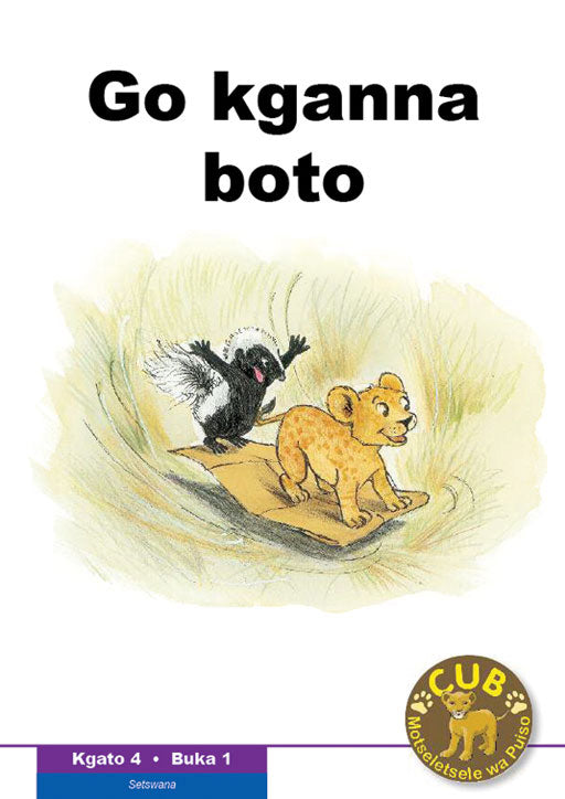 Cub Reading Scheme (Setswana) Level 4 Bk 1: Go Kganna