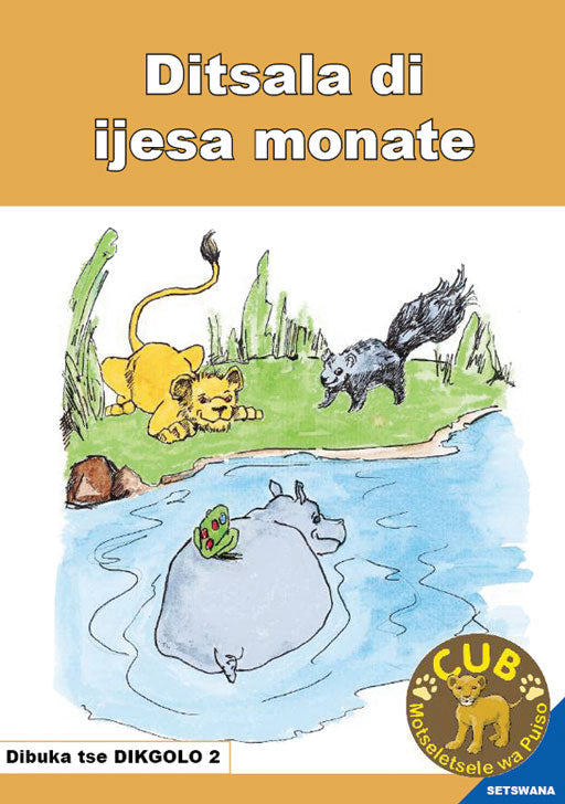 Cub Reading Scheme (Setswana) (Bb) 2: Ditsala Di A Ijesa Mon
