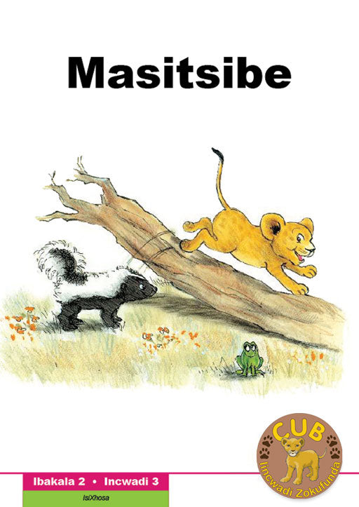 Cub Reading Scheme (Xhosa) Level 2 Bk 3: Masitsibe