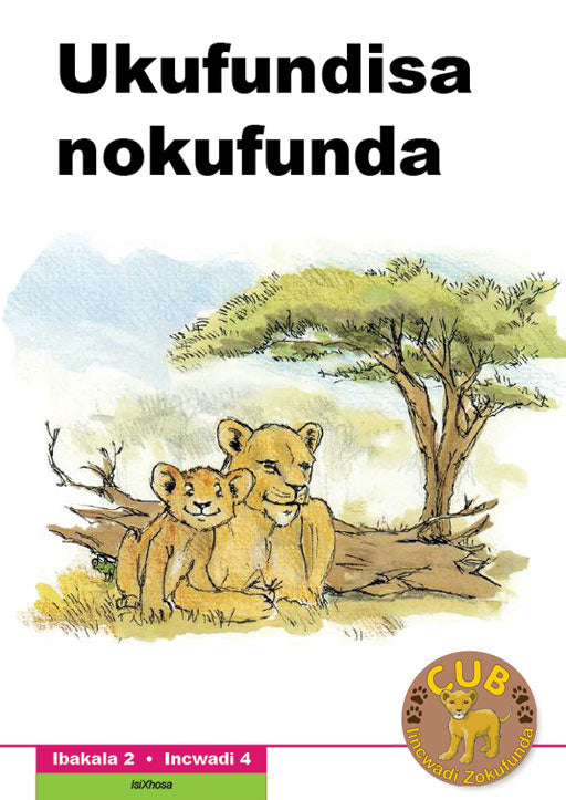 Cub Reading Scheme (Xhosa) Level 2 Bk 4: Ukufundisa Nokufu