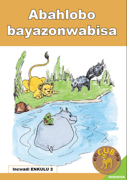 Cub Reading Scheme (Xhosa) (Bb) 2: Abahlobo Bayazonwab