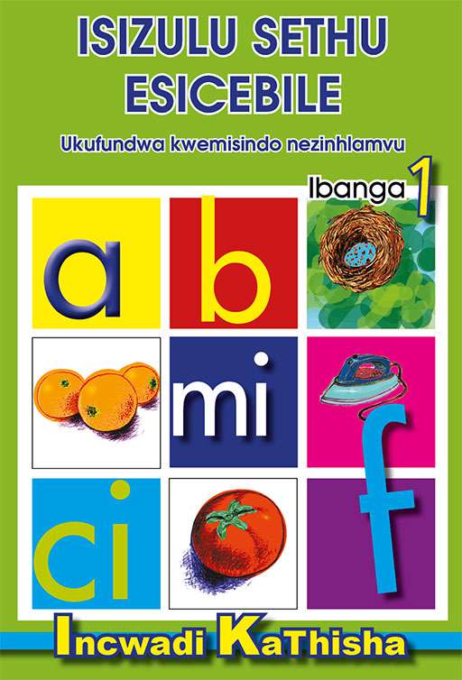 Isizulu Sethu (Phonic Programme) Grade 1 Teacher'S Guide