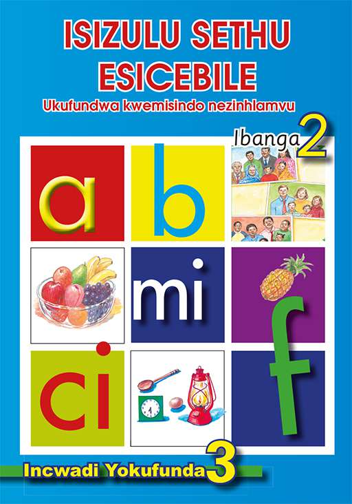 Isizulu Sethu (Phonic Programme) Grade 2 Reader Level 3