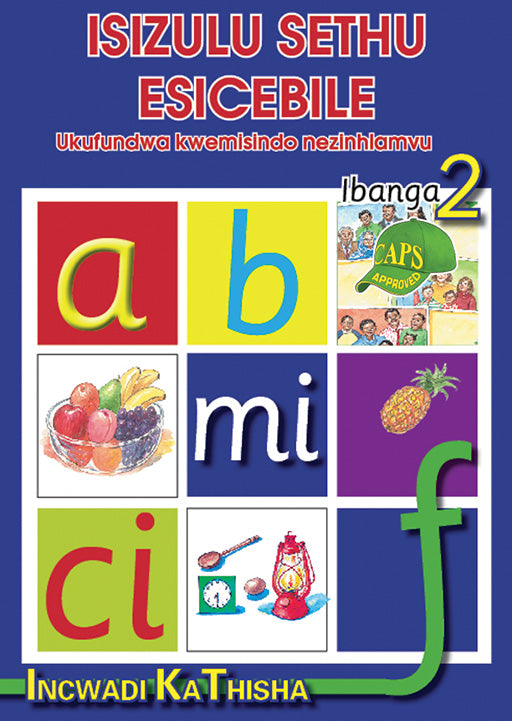 Isizulu Sethu (Phonic Programme) Grade 2 Teacher'S Guide