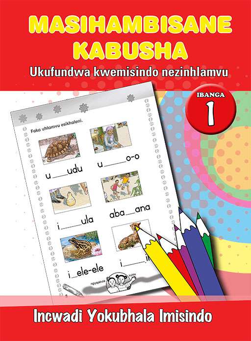 Masihambisane Kabusha (Phonic Prog) Grade 1 Work Book