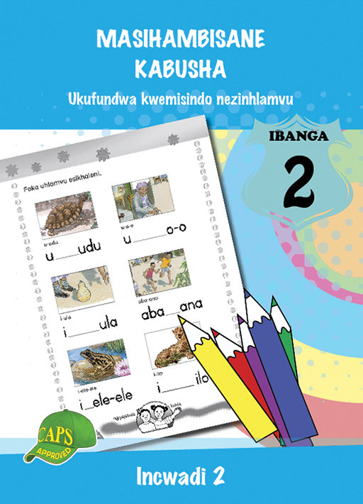 Masihambisane Kabusha (Phonic Prog) Grade 2 Reader Level 2