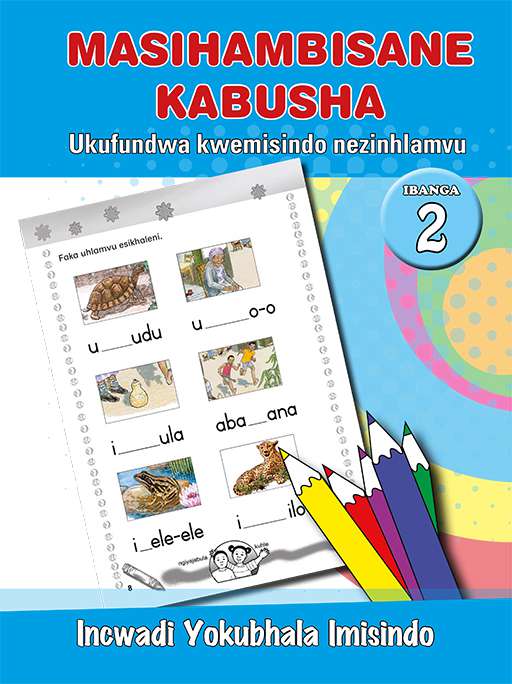 Masihambisane Kabusha (Phonic Prog) Grade 2 Work Book