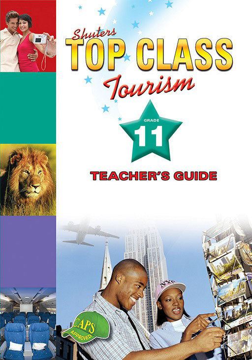 Top Class Tourism Grade 11 Teacher'S Guide ISBN/SKU: 9780796044266