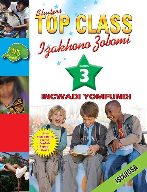 Top Class Life Skills Grade 3 Learner'S Book (Xhosa) ISBN/SKU: 9780796045072