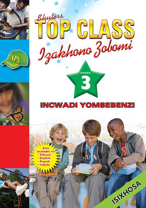 Top Class Life Skills Grade 3 Workbook (Xhosa) ISBN/SKU: 9780796045096
