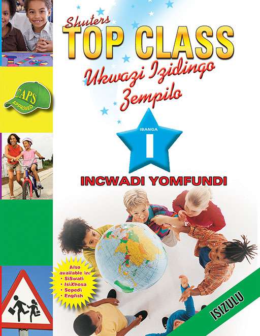 Top Class Life Skills Grade 1 Learner'S Book (Zulu) ISBN/SKU: 9780796045102