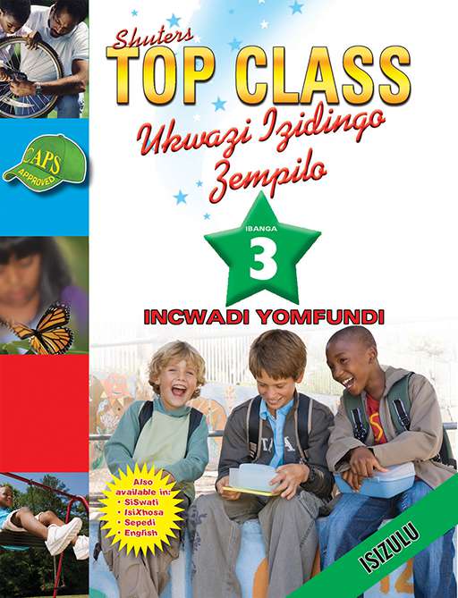 Top Class Life Skills Grade 3 Learner'S Book (Zulu) ISBN/SKU: 9780796045164