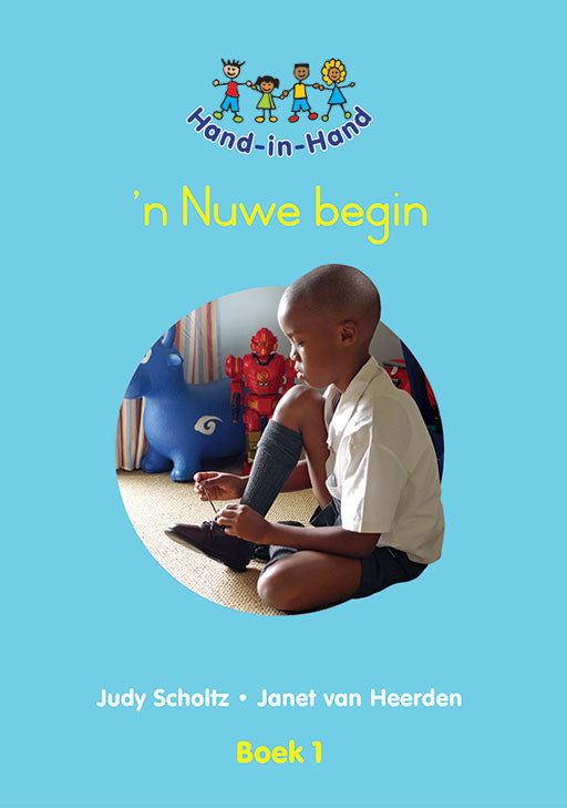Hand In Hand Grade R (Afrik) (Bb) Bk 1: 'N Nuwe Begin