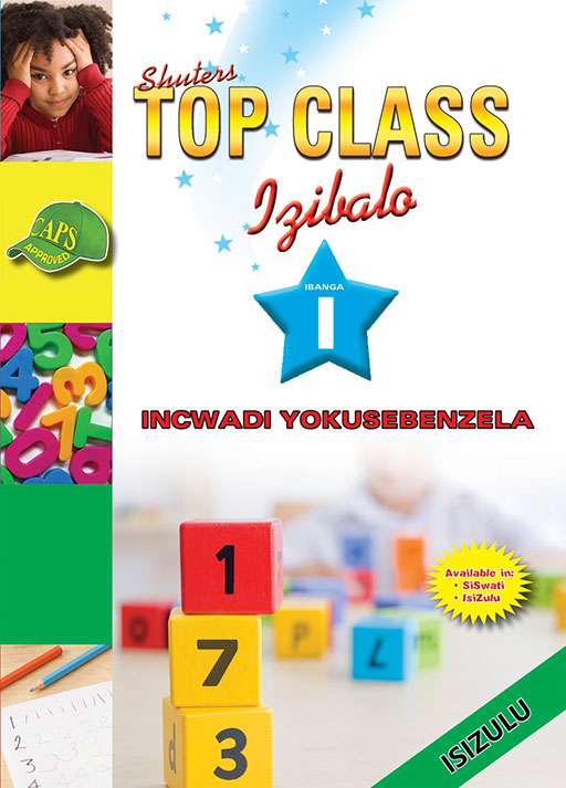 Top Class Mathematics Grade 1 Workbook (Zulu) ISBN/SKU: 9780796047014