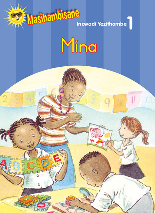 Masihambisane Ibanga R Picture Book 1: Mina