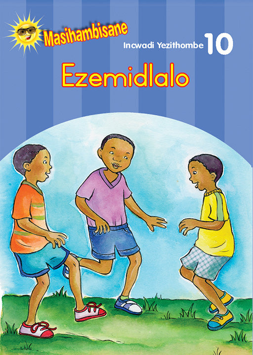 Masihambisane Ibanga R Picture Book 10: Ezemidlalo