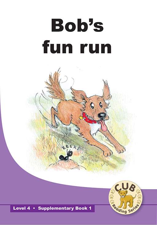 Cub Supp Reader Level 4 Bk 1 Bob'S Fun Run