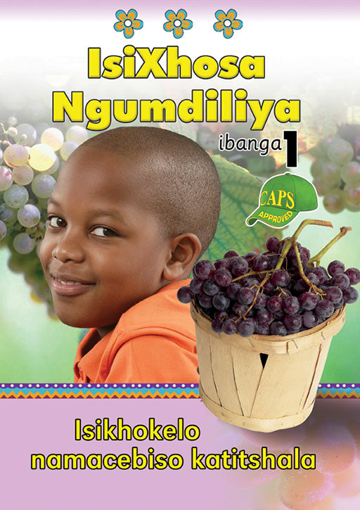 Isixhosa Ngumdiliya Grade 1 Teacher'S Resource