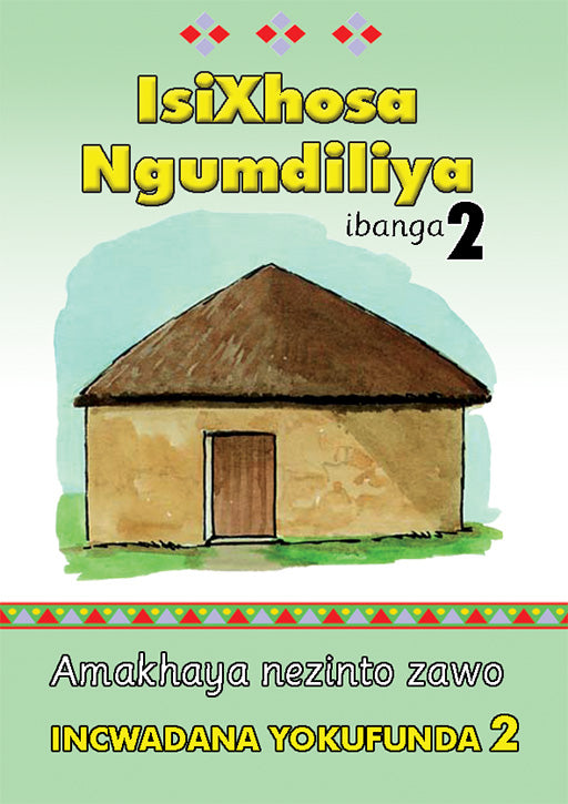 Isixhosa Ngumdiliya Grade 2 Reader Level 2